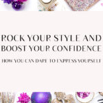 Rock Your Style And Boost Your Confidence